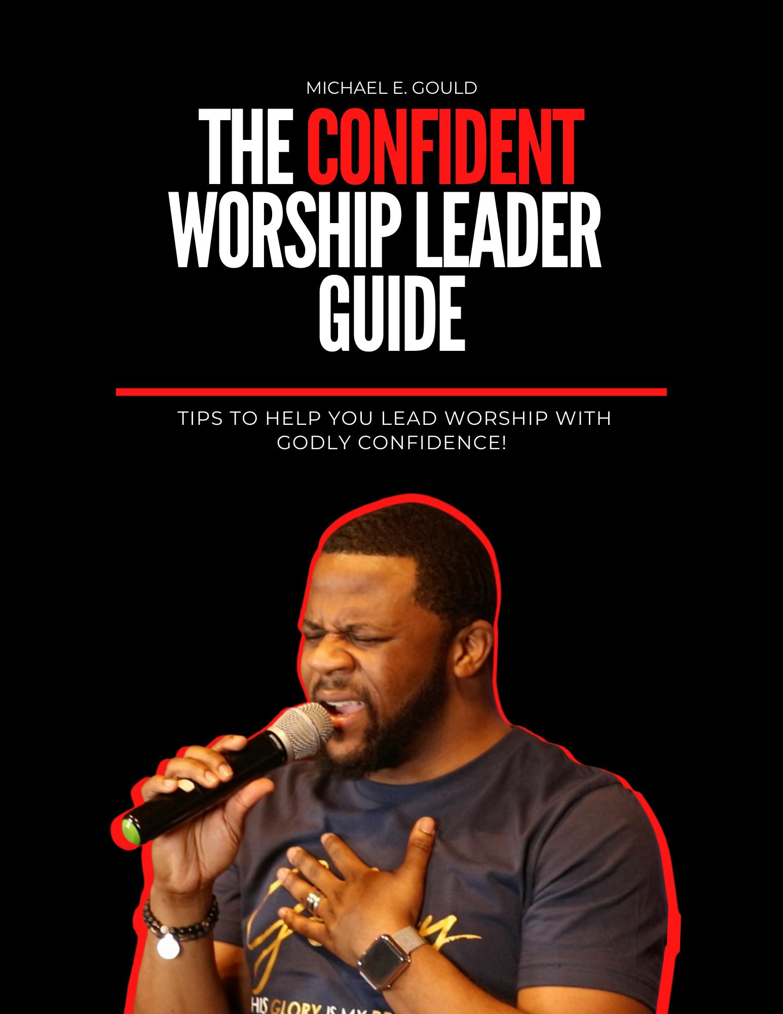 Learn How To Lead Worship With Godly Confidence And Holy Boldness!