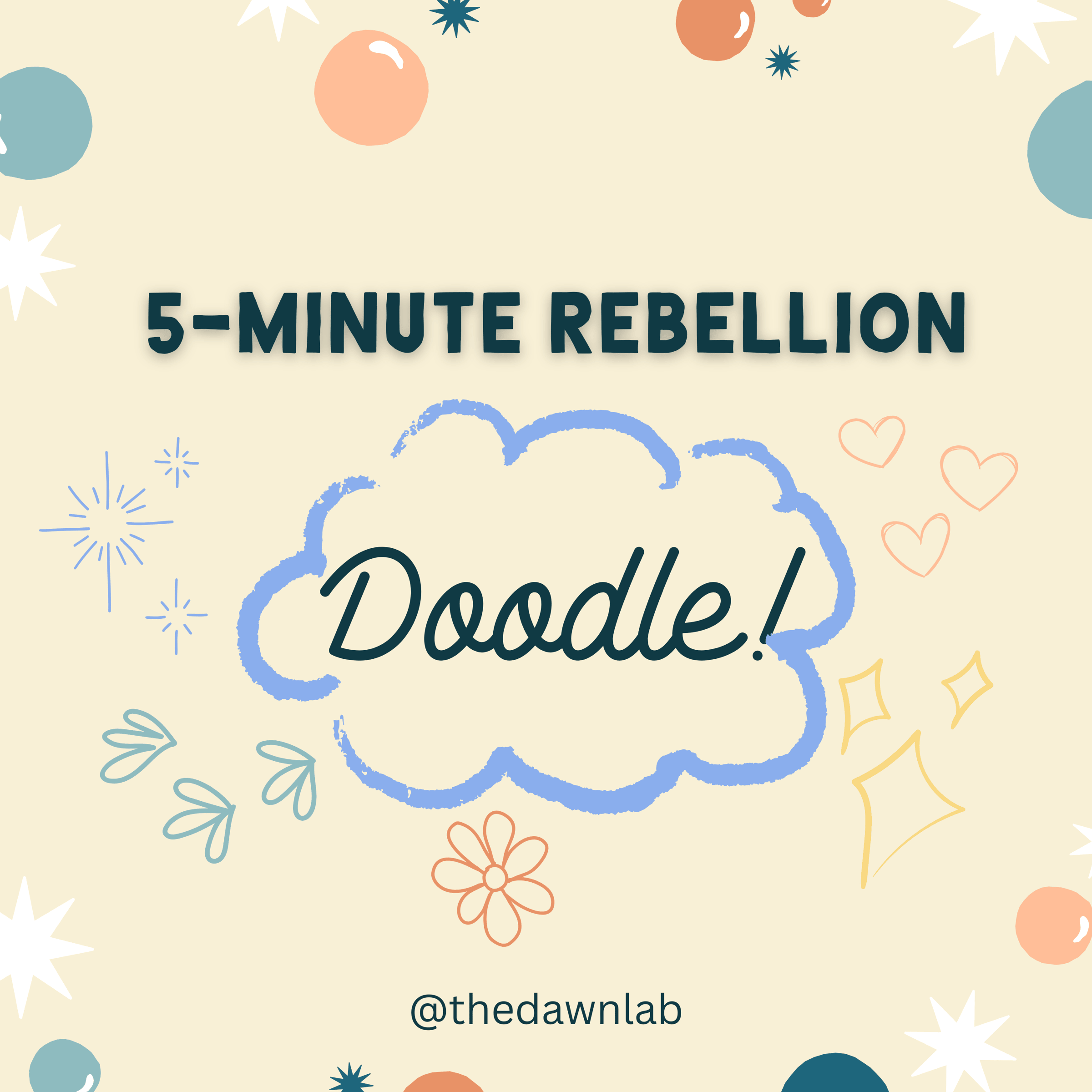 The words 5-Minute Rebellion over the word "Doodle" along with images of doodles.. From @thedawnlab