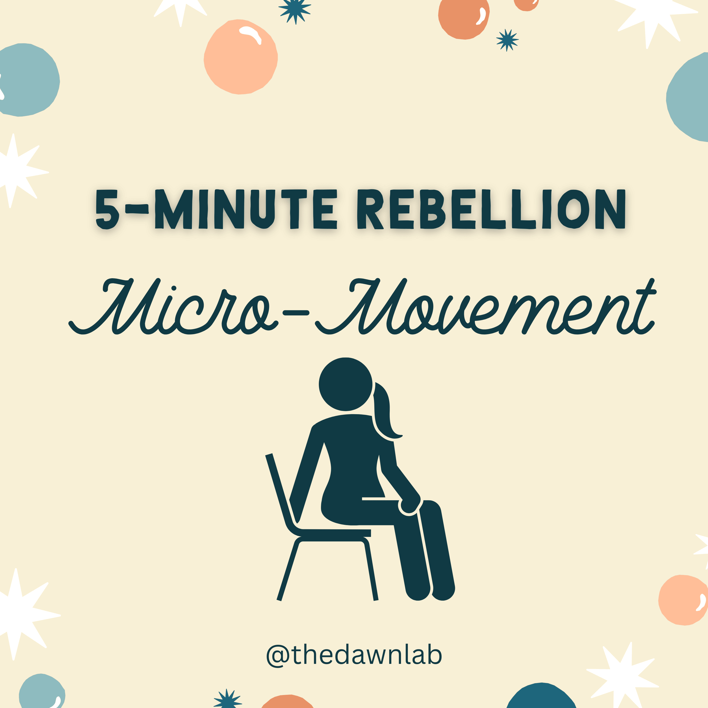 The words 5-Minute Rebellion followed by the words Micro-Movement, over an illustration of a woman sitting in a chair and doing a twist stretch. From @thedawnlab