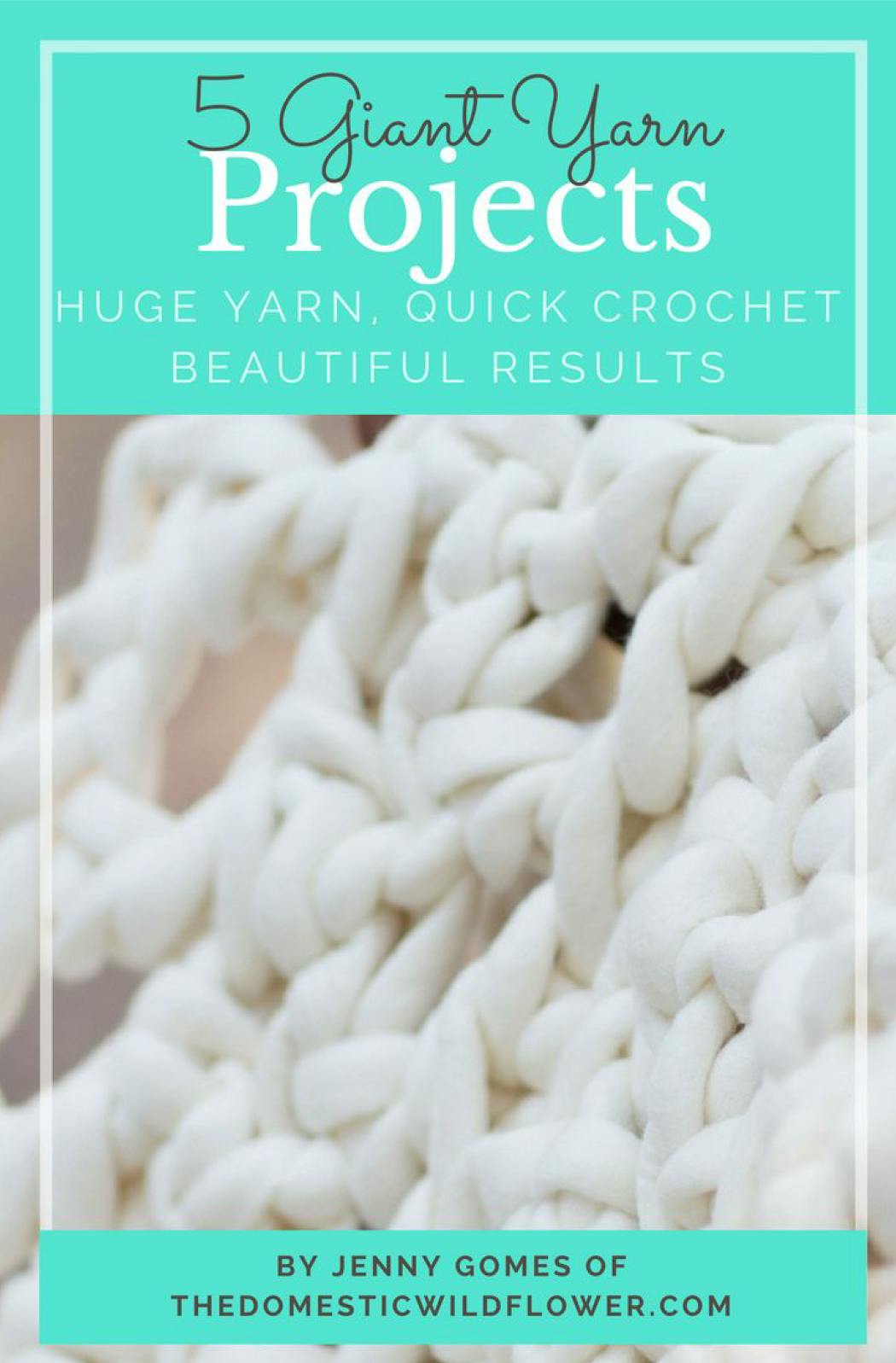 5 Giant Yarn Projects for Wildflowers Ebook
