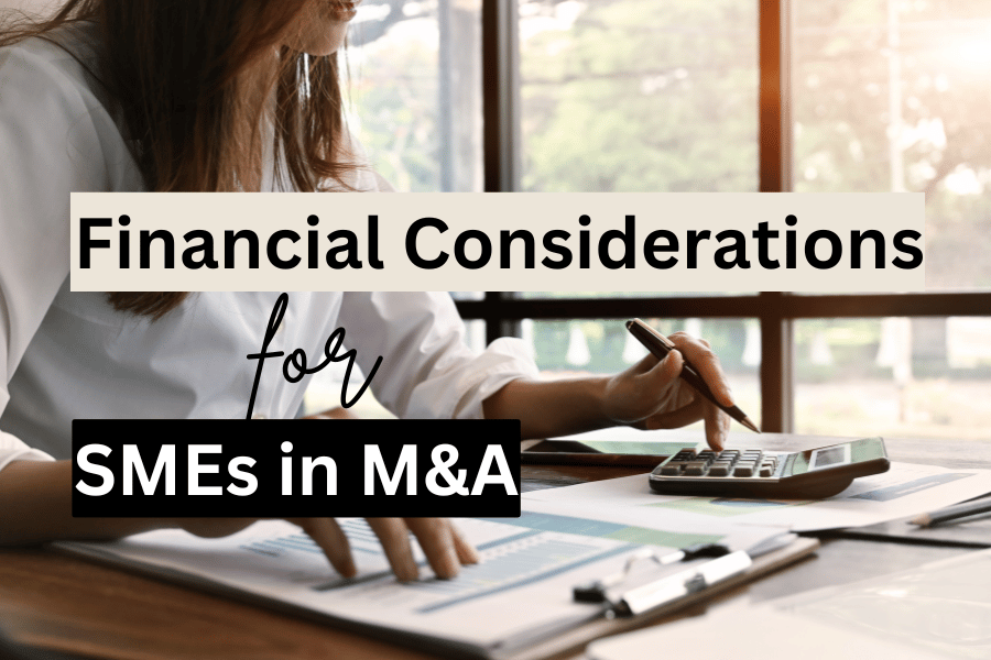 Financial Considerations for SMEs in M&A