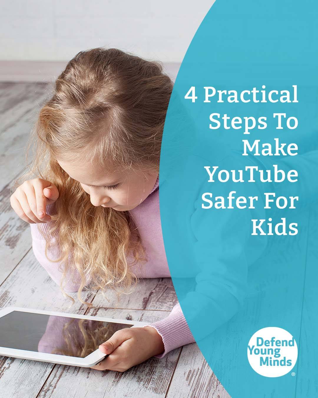 4 Practical Steps to Make YouTube Safer for Kids