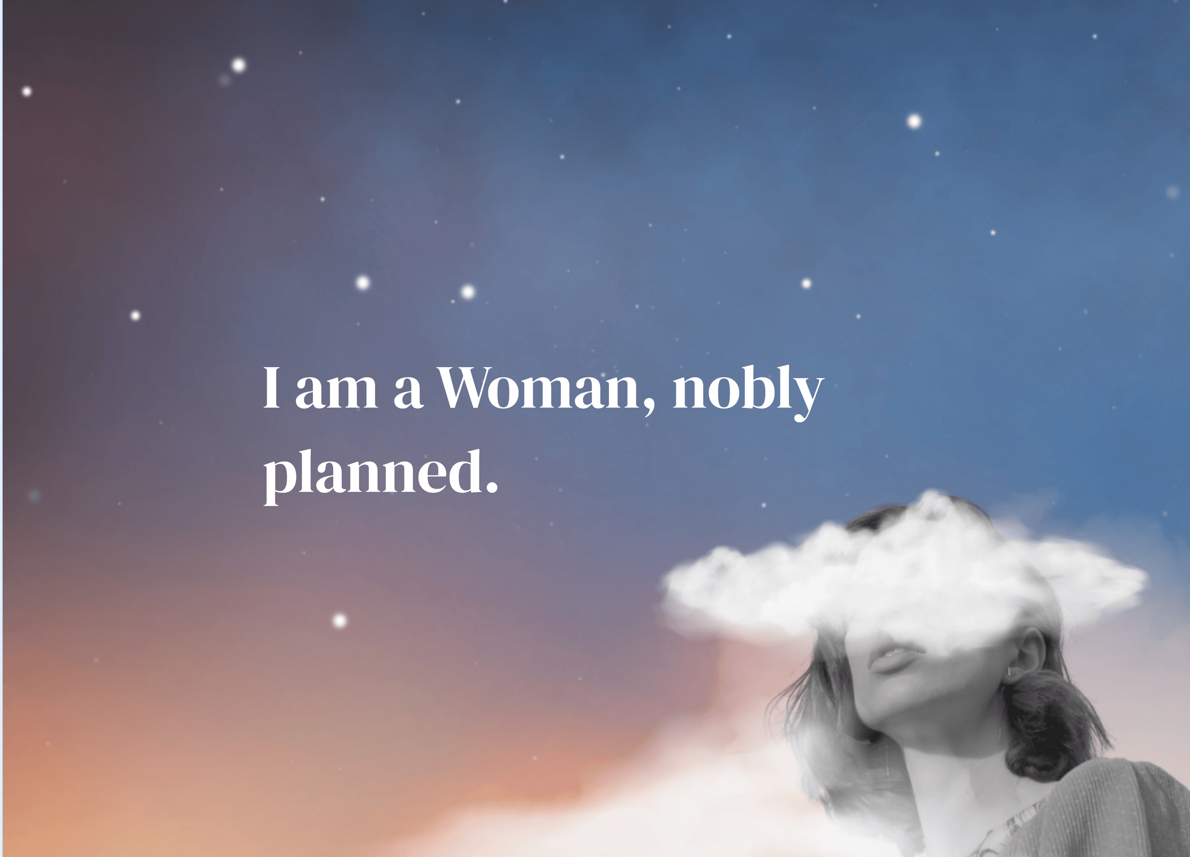 Cover photo that says "I am a Woman, nobly planned"