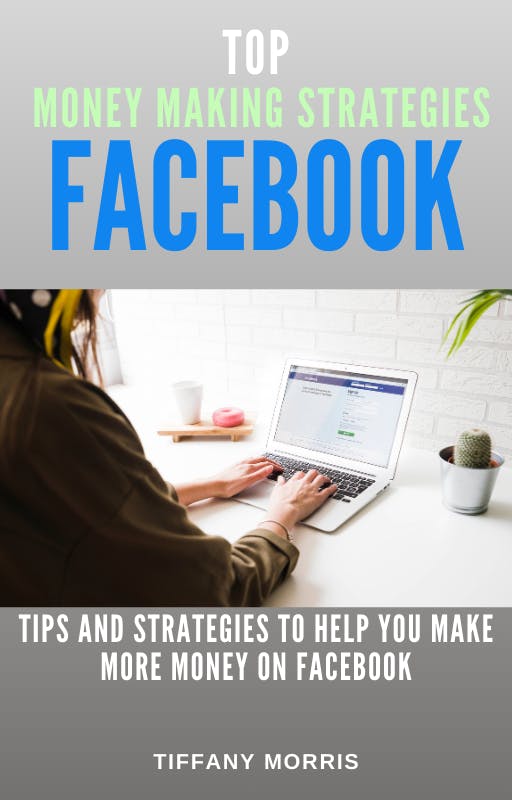 Top Facebook Money Making Strategies