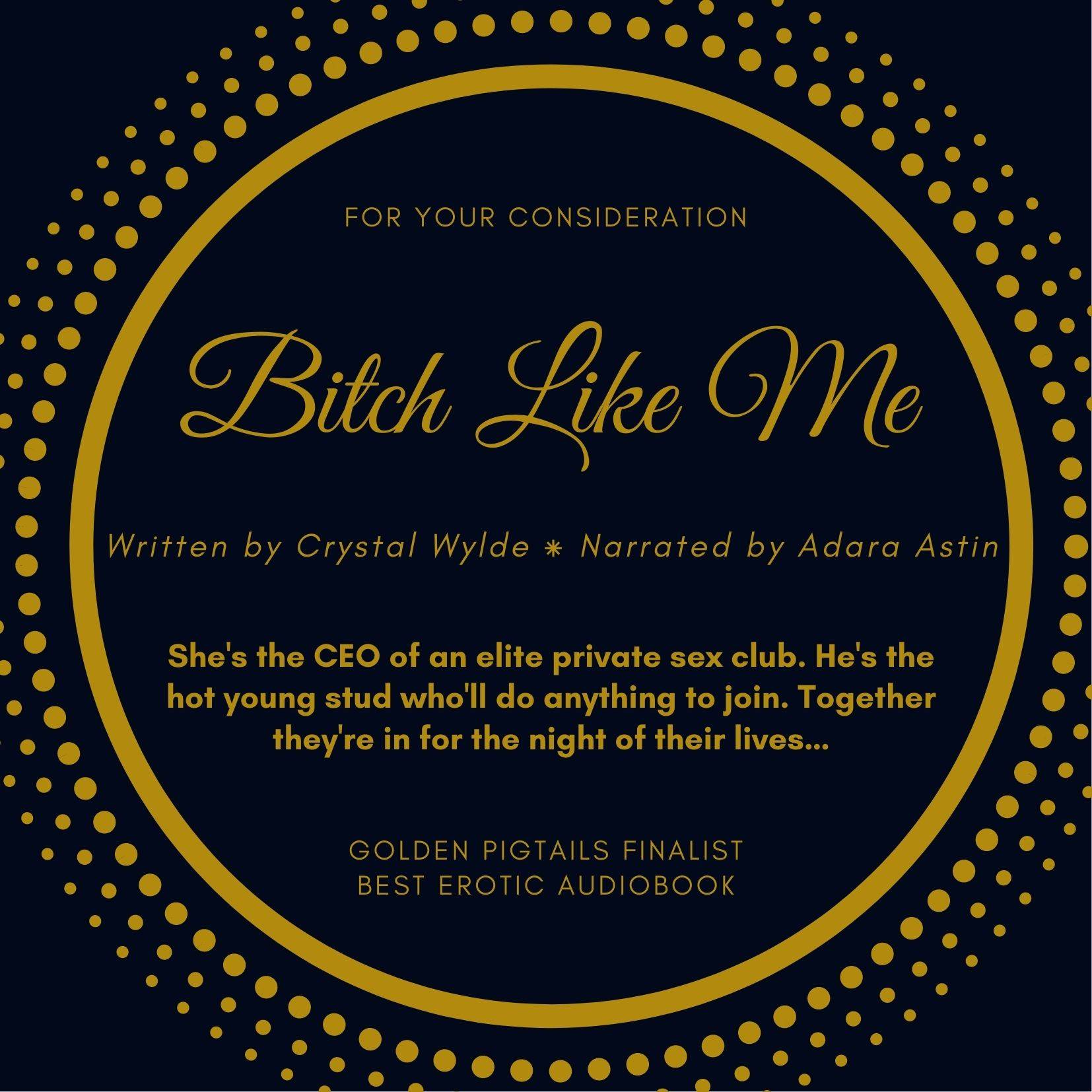 Gold Text on a black background, announcing Bitch Like Me as a Golden Pigtails Awards finalist.