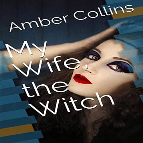 Audiobook cover for My Wife, The Witch