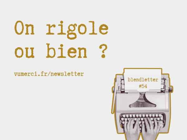 Couverture blendletter n°54 "on rigole ou bien"