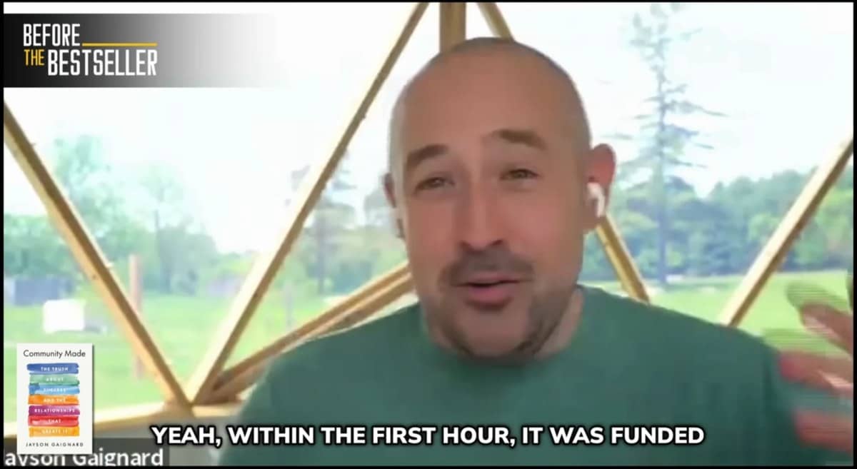 Jayson Gaignard on the Before the Bestseller show, captioned: Yeah, within the first hour, it was funded