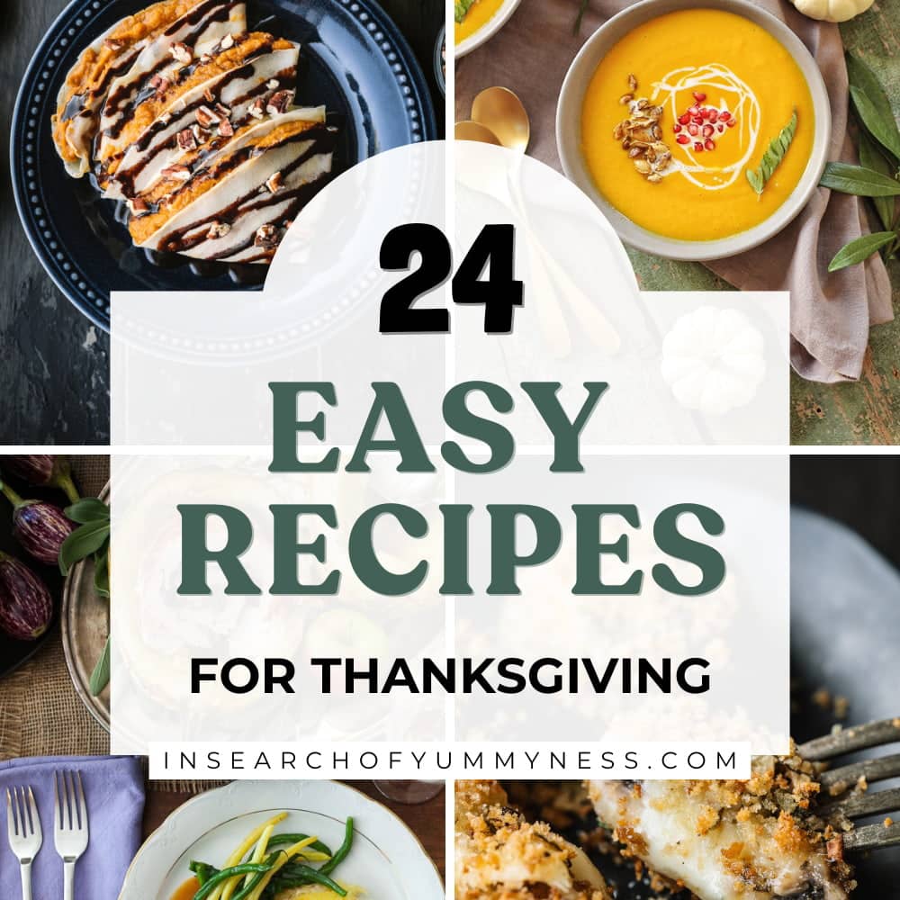 A collage of Thanksgiving dishes. Text overlay says "24 Easy Recipes for Thanksgiving"