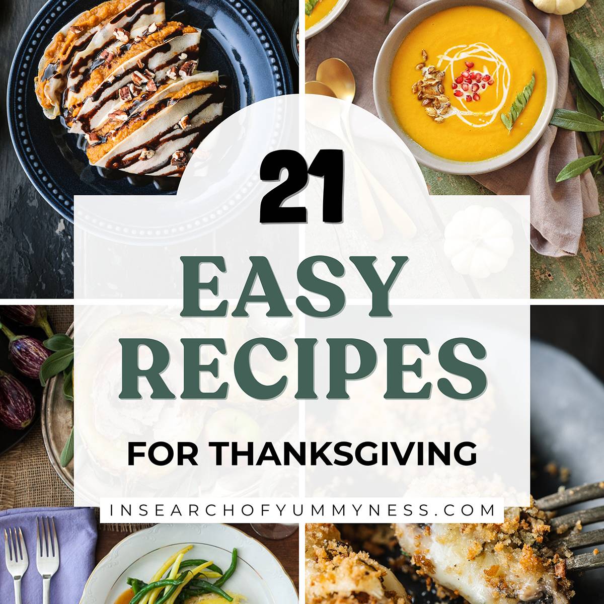 A collage of Thanksgiving dishes. Text overlay says "21 Easy Recipes for Thanksgiving"