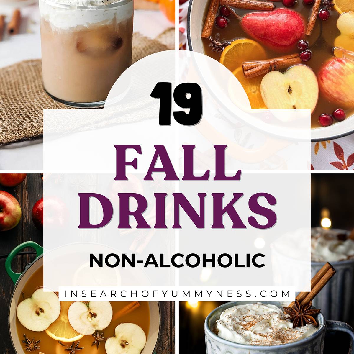 A collage of fall drinks. Text overlay says "19 Fall Drinks Non-Alcoholic"