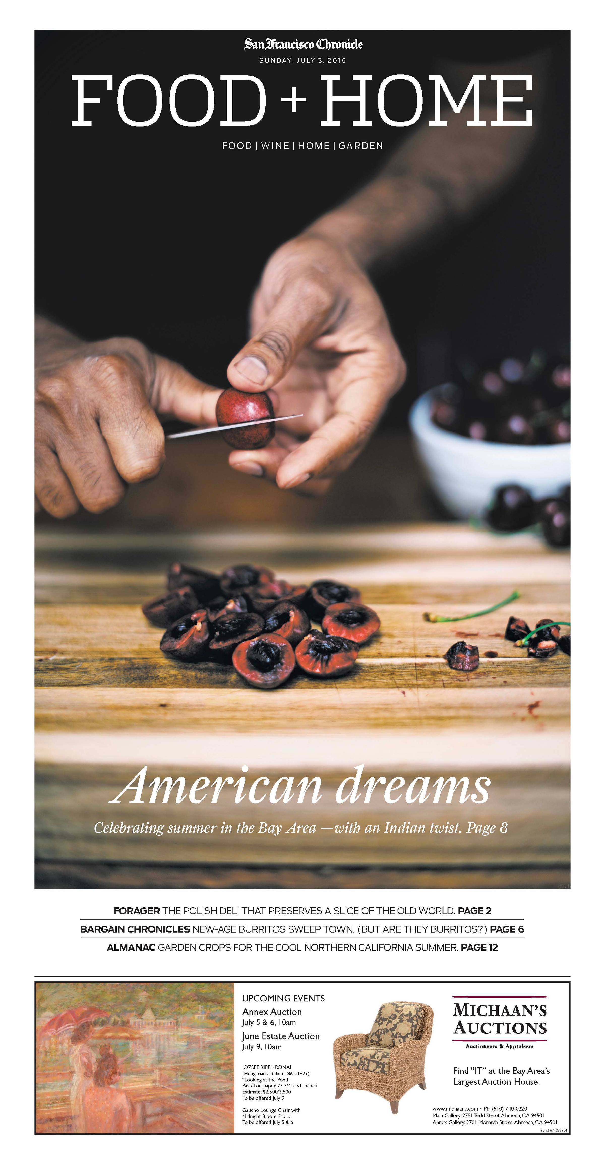 uly 2016 San Francisco Chronicle Food + Home cover showing Nik Sharma’s hands slicing dark red cherries, introducing his A Brown Kitchen column with the headline “American dreams.”