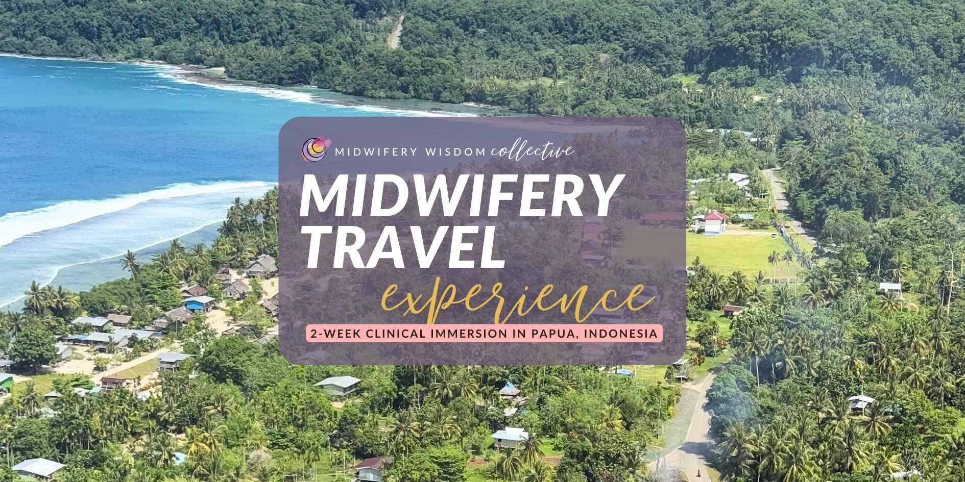 Midwifery Travel Experience to Papua
