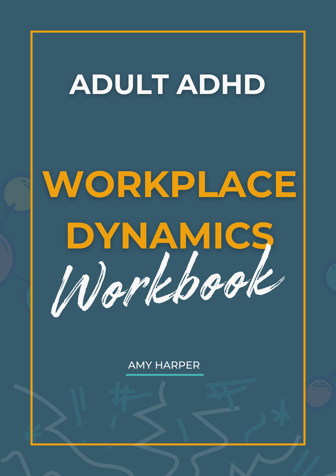 ADHD Workspace Dynamics Workbook