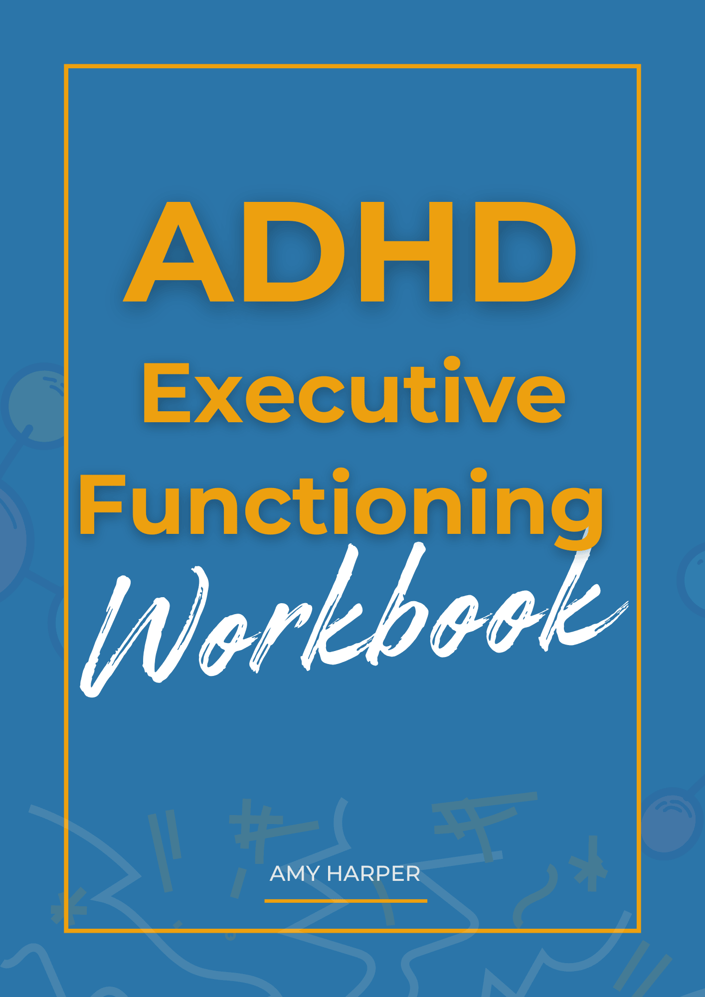 ADHD Executive Functioning Workbook 