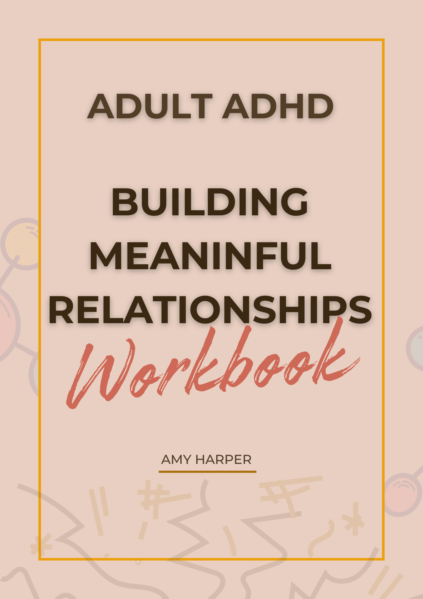 Building Meaningful Relationships Workbook
