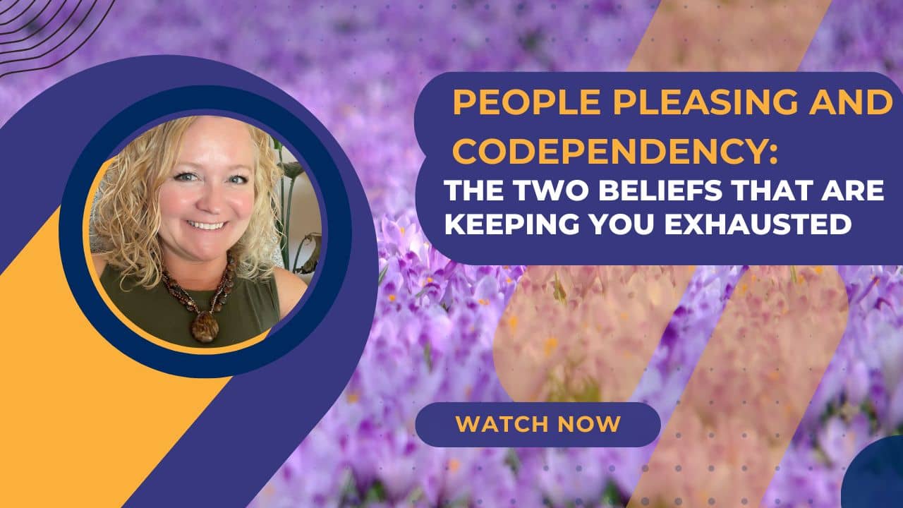 People Pleasing & Codependency: The Two Beliefs Keeping You Exhausted