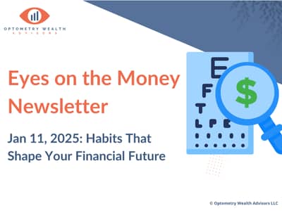 Thumbnail for Jan 11, 2025's edition of the Eyes on the Money Newsletter for optometrists