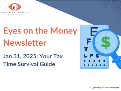 Banner for January 31st, 2025 Eyes on the Money newsletter, an optometrist's survival guide tax time. 