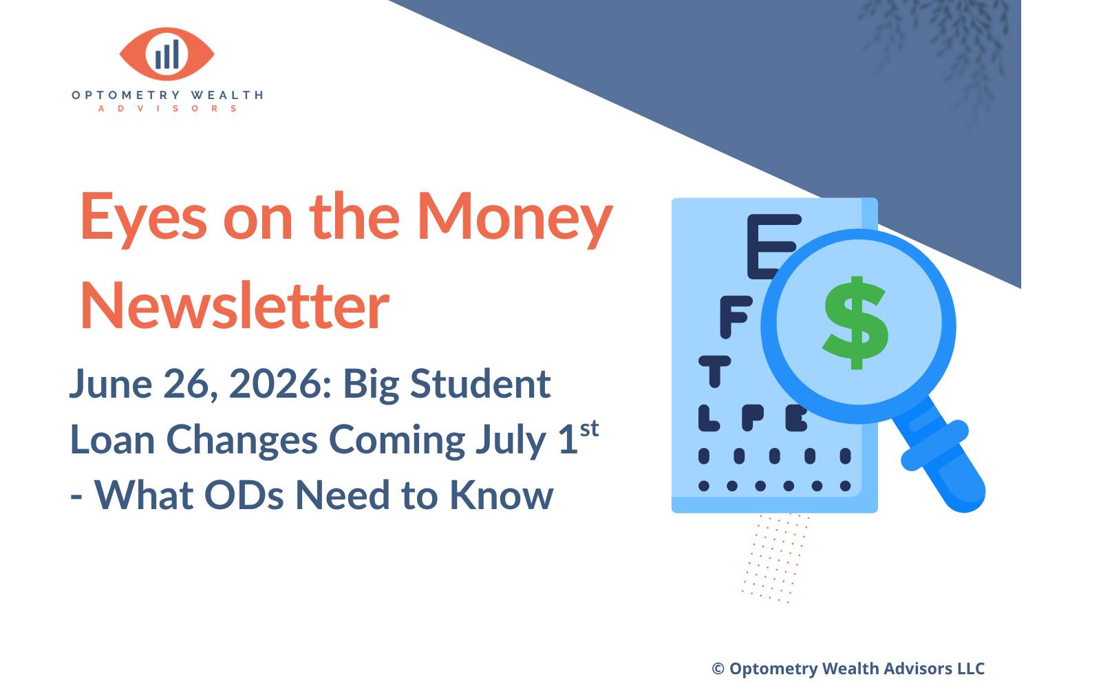 Eyes on the Money Newsletter June 26, 2026, for Big Changes coming for optometrists' student loans on July 1st