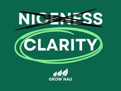 The word niceness crossed out and the word clarity circled below it with the Grow Nau logo
