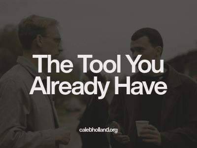 The Tool You Already Have