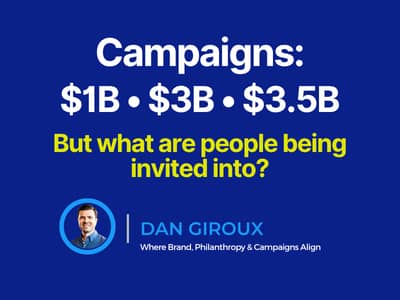 Graphic featuring the headline “Campaigns: $1B • $3B • $3.5B” and the question “But what are people being invited into?” on a dark blue background, with Dan Giroux’s headshot and branding at the bottom.