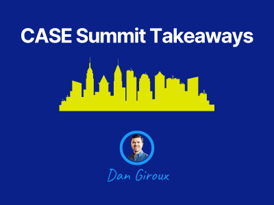 Dark blue graphic with bold white text reading “CASE Summit Takeaways.” A bright yellow silhouette of the New York City skyline appears in the center. Below it is a circular photo of Dan Giroux, labeled with his name in light blue script. 