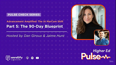 Animated title card for Advancement Amplified: The IA MarCom Shift – Part 5: The 90-Day Blueprint. Purple background with headshots of hosts Dan Giroux and Jaime Hunt. Text highlights: ‘Pulse Check Series’ and ‘Hosted by Dan Giroux & Jaime Hunt.'