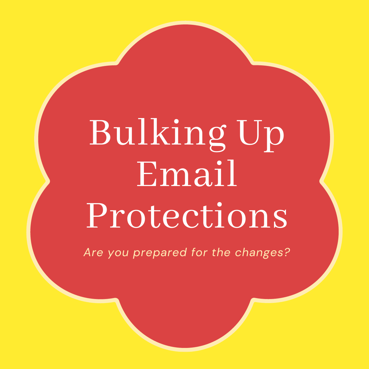 Bulking Up Email Protections