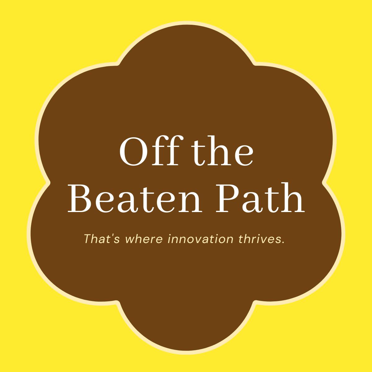 What Is The Saying Off The Beaten Path