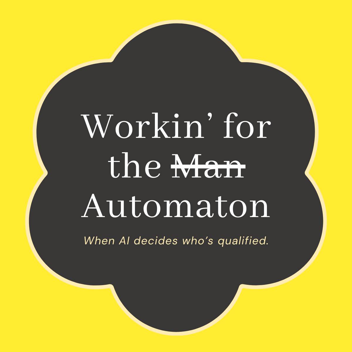 Workin' for the Automaton