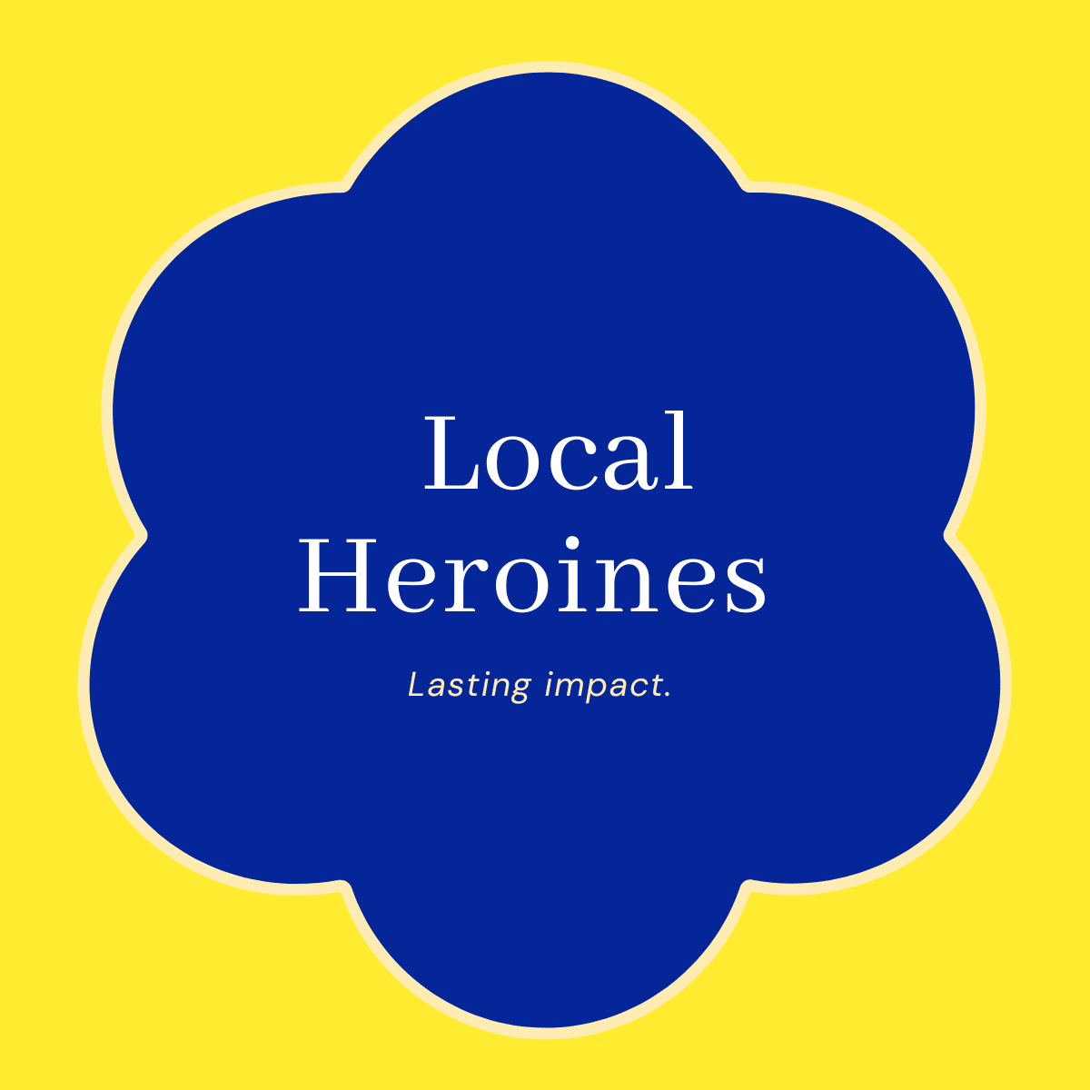 Local Heroines