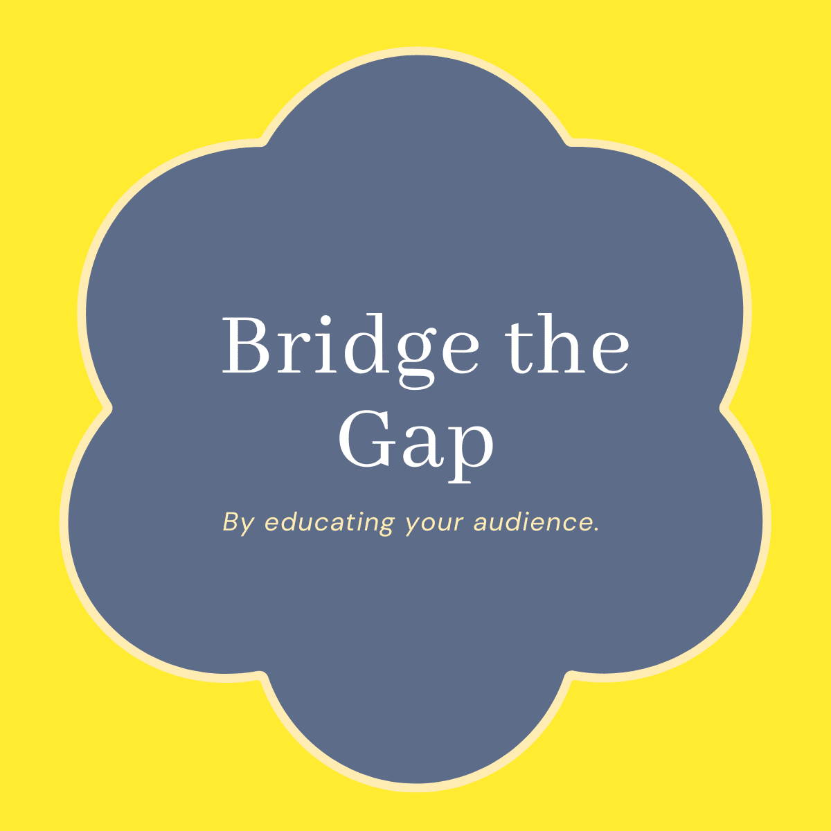 Bridge the Gap