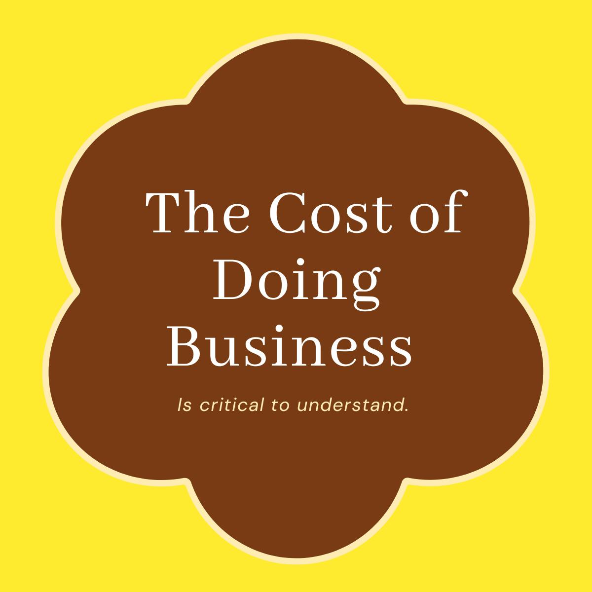 The Cost of Doing Business