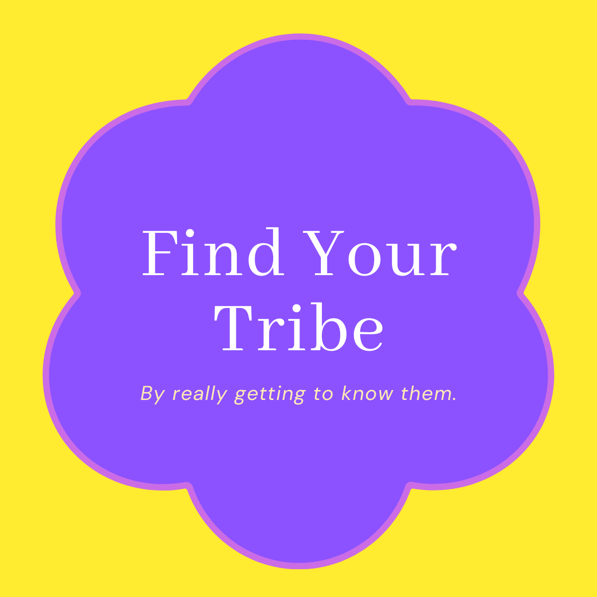 Find Your Tribe