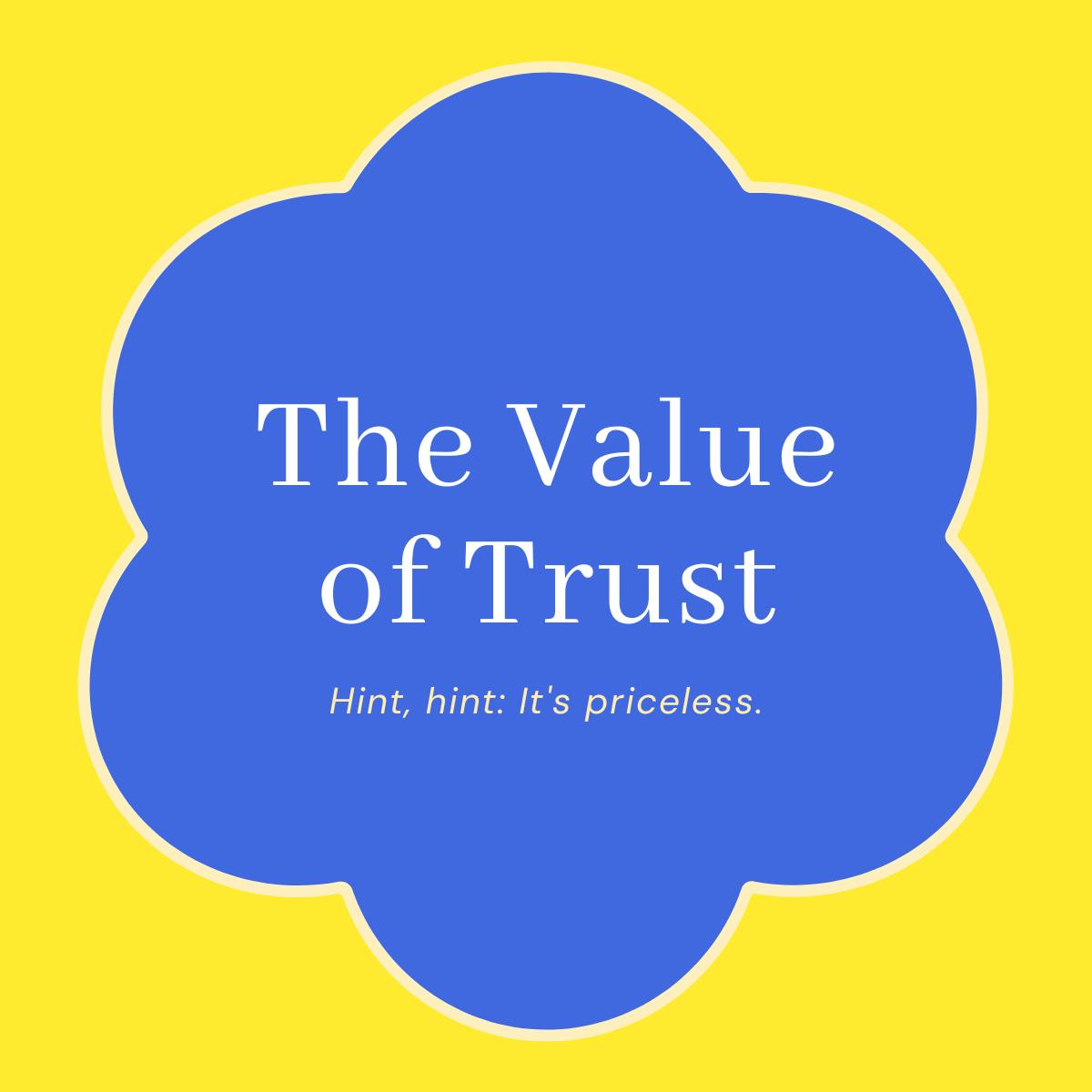The Value of Trust