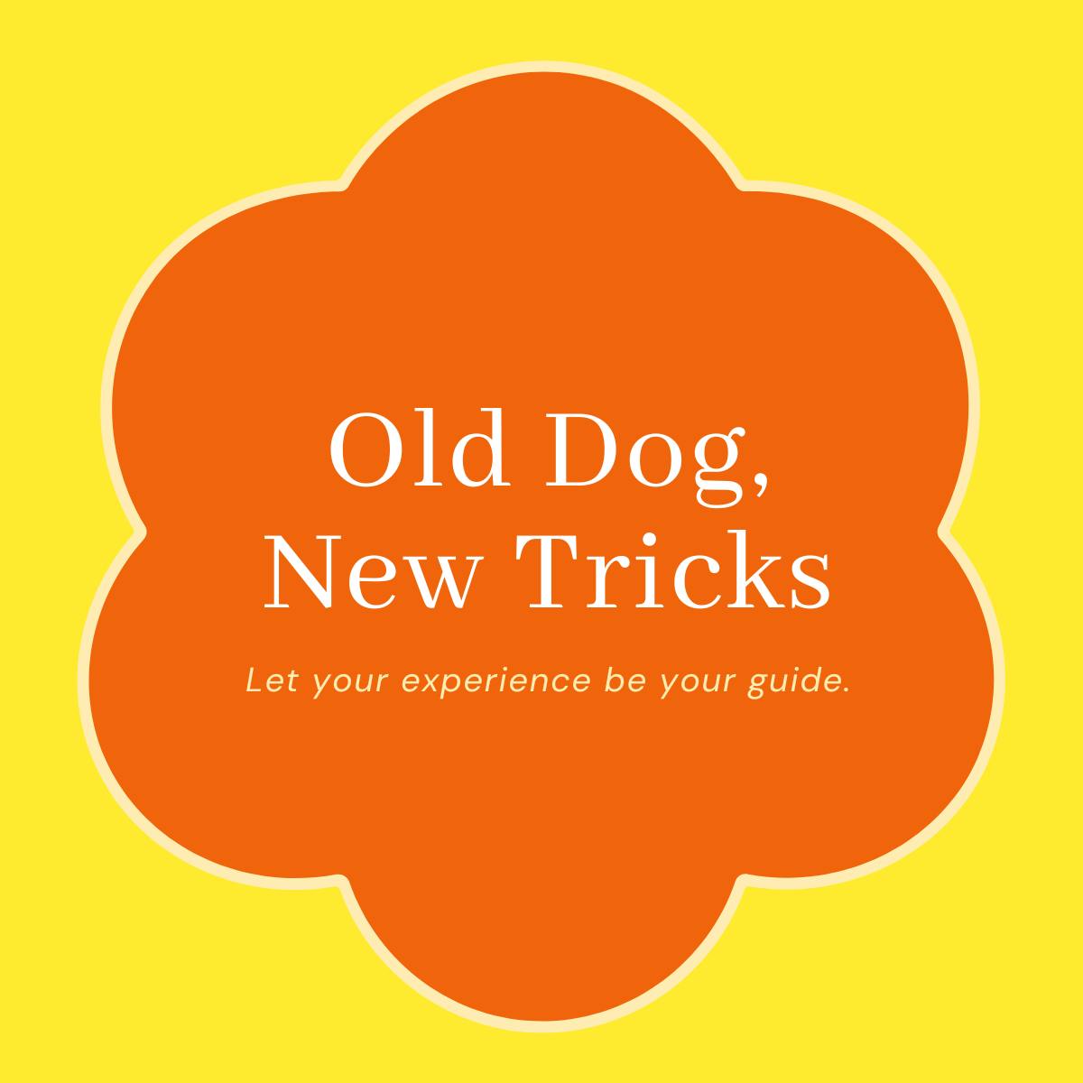 Old dog, new tricks 
