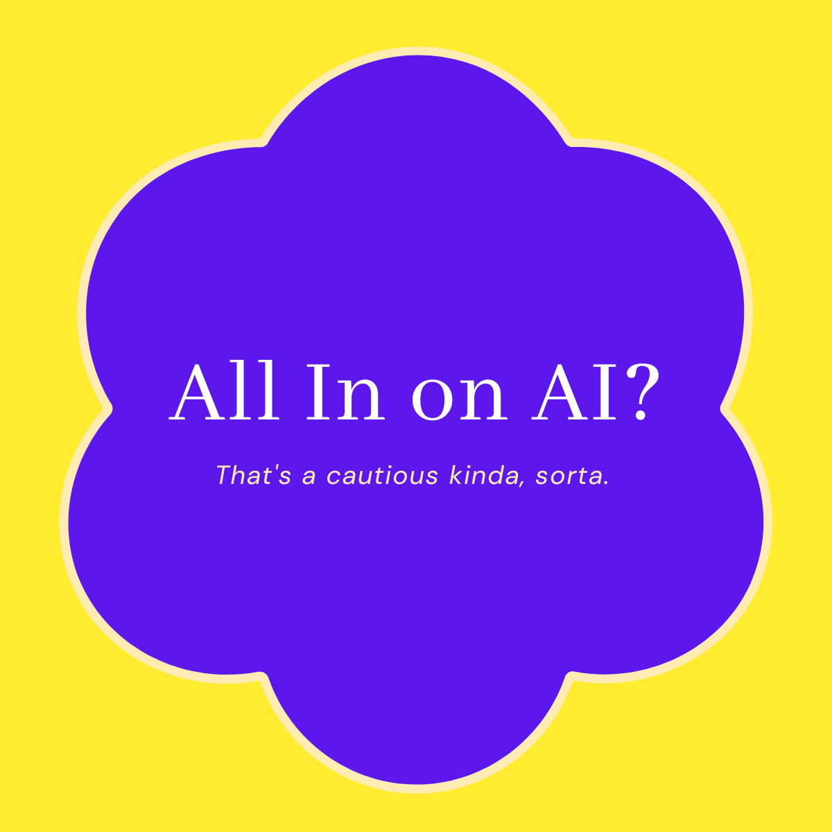 All In on AI?