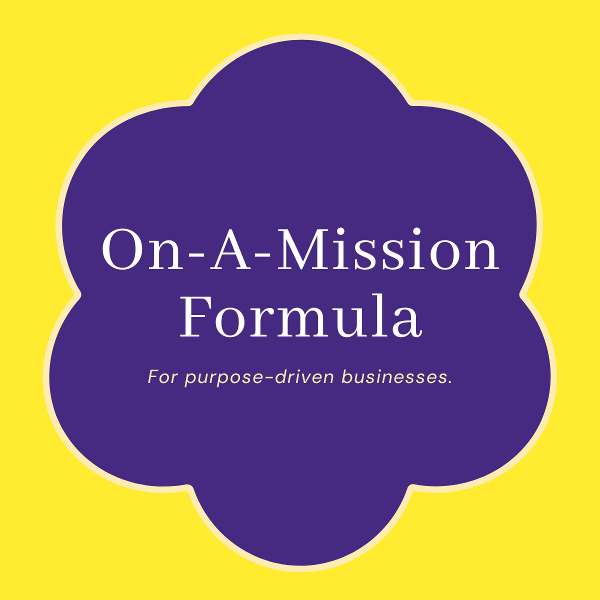 Title: On-A-Mission Formula; Subtitle: For purpose-driven businesses.