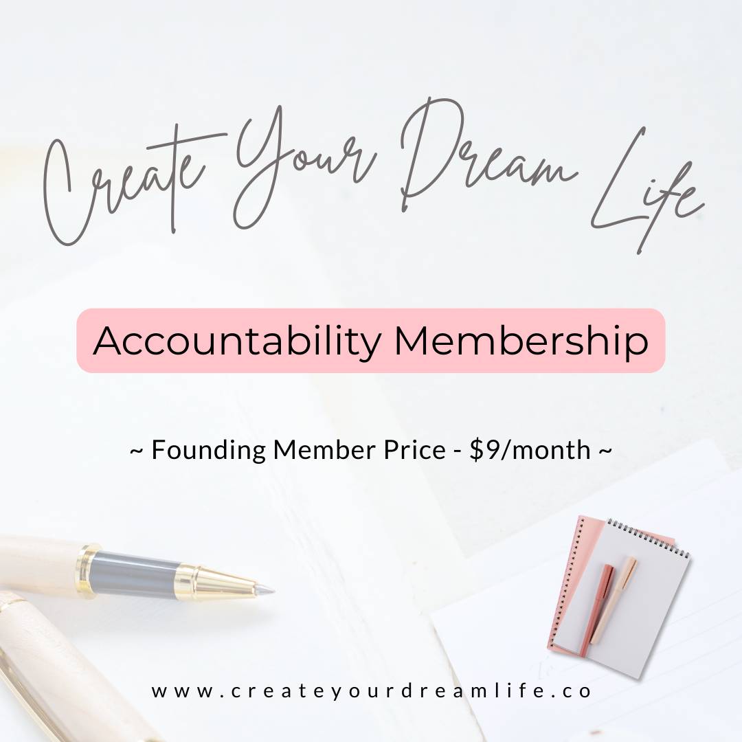 Create Your Dream Life Accountability Membership with Founding Member Price for Only $9/ month with white background and pink notebook with www.createyourdreamlife.co 