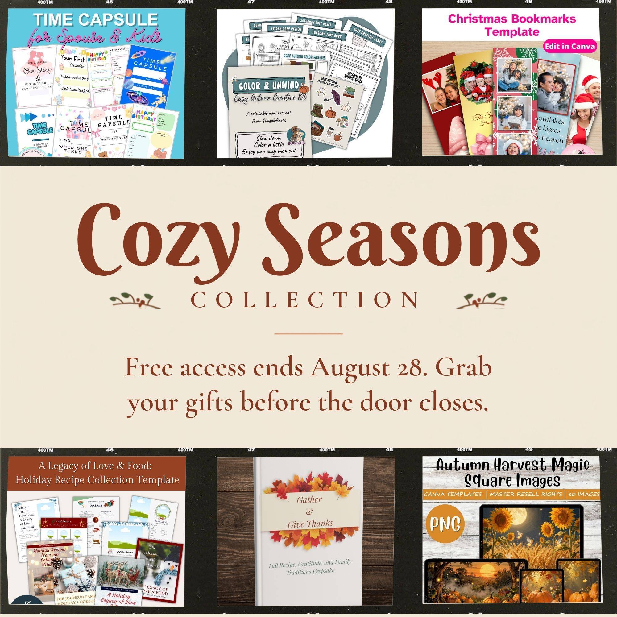Cozy Seasons Collection free access ends August 28th. Grab your gifts before the door closes with images of gifts available.