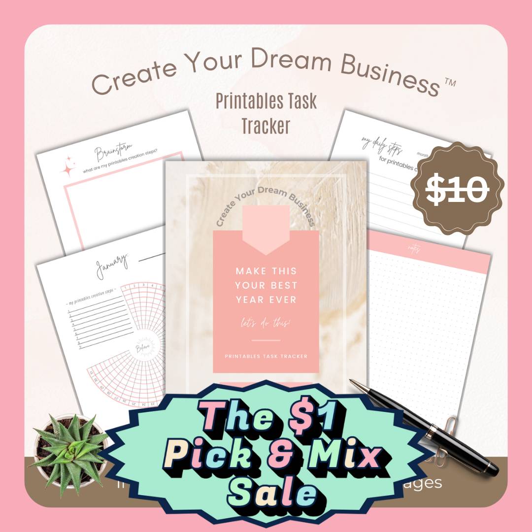 The $1 Pick & Mix Sale with the Create Your Dream Business- Printables Task Tracker shown with $10 price marked out.  Get it for $1 during the sale Oct 1st-10th
