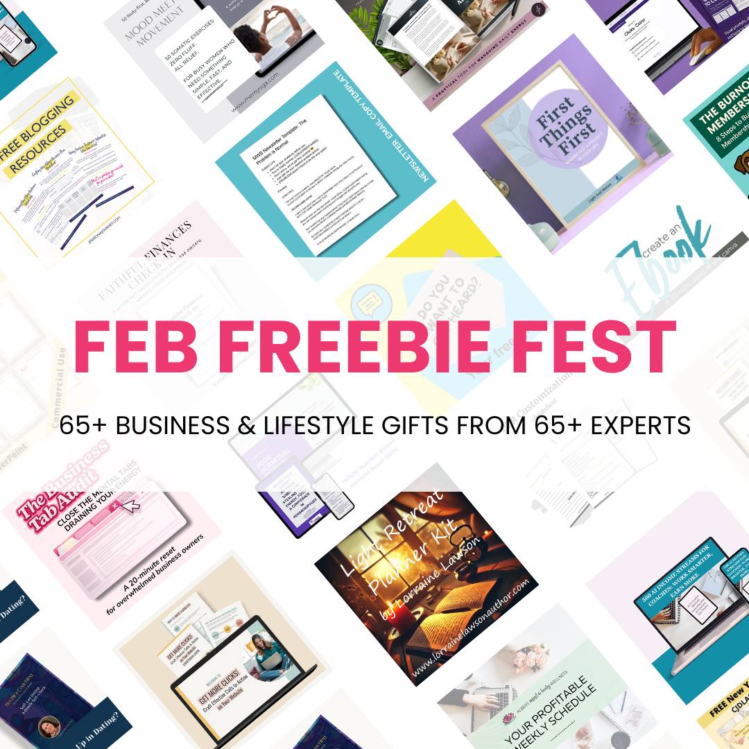 Feb Freebie Fest with 65+ Business and Lifestyle Gifts from 65+ Experts with gifts pictured 