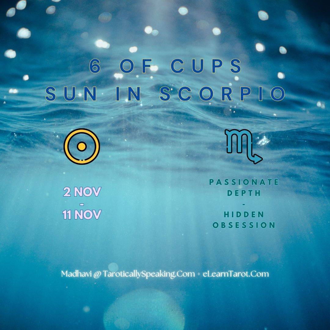6 of Cups - Sun in Scorpio - Decan Walk