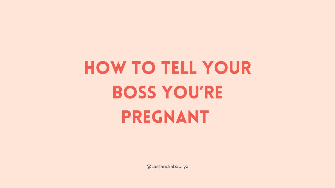 when and how to tell your boss you're pregnant