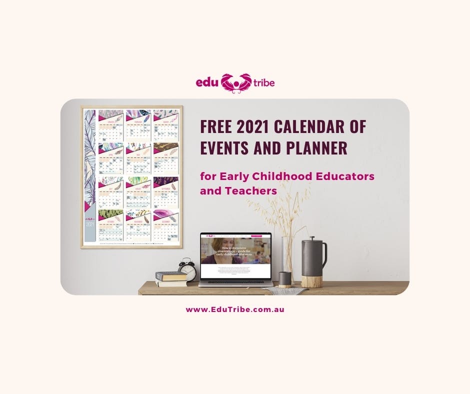 2021 calendar of events and special dates for Early Childhood Educators