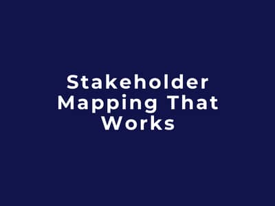 Stakeholder Mapping That Works