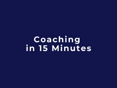 Coaching in 15 Minutes