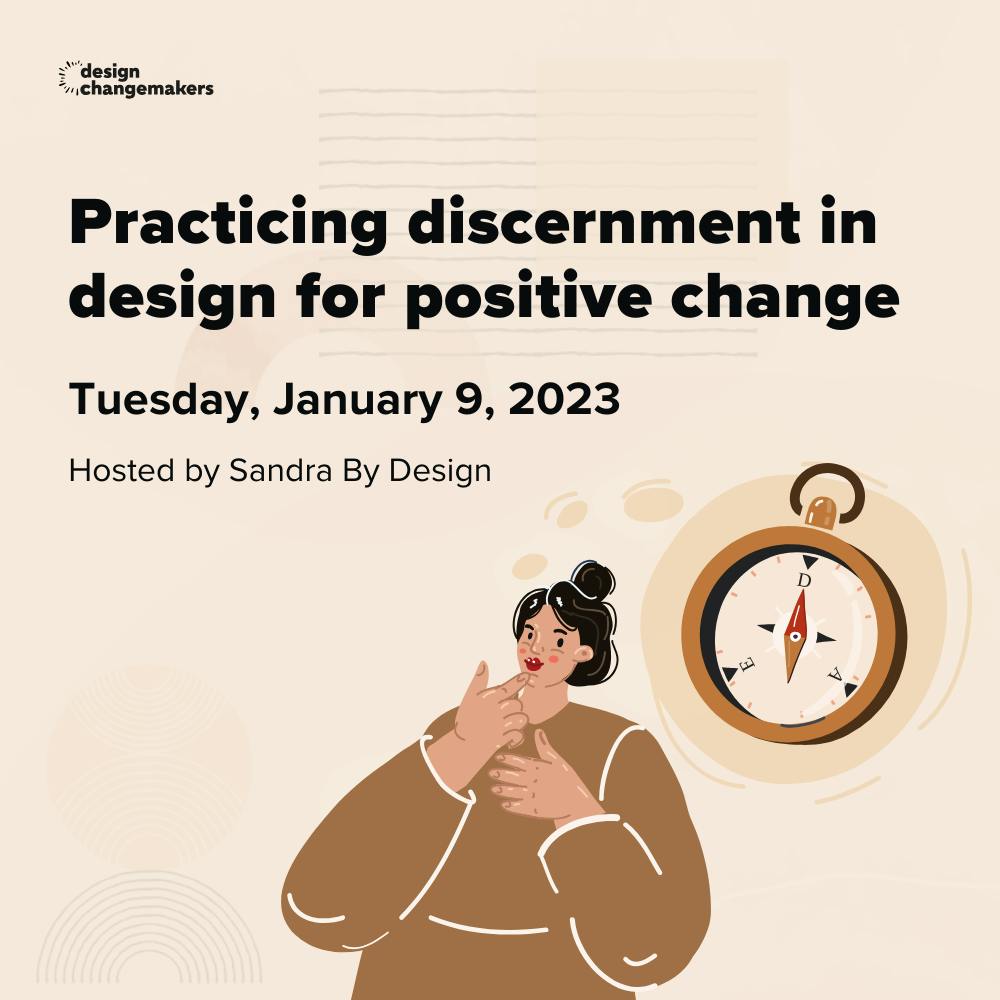 Practicing discernment in design for positive change